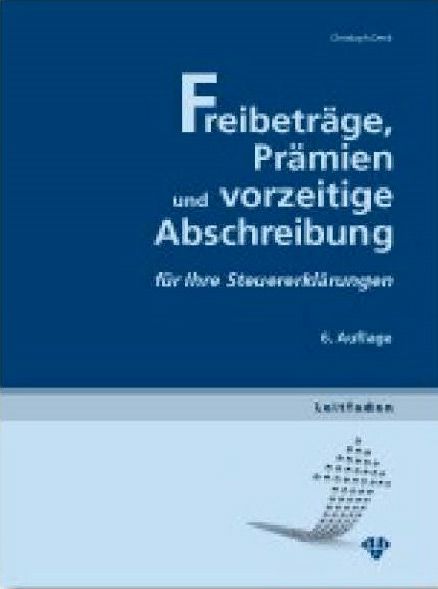 Freibeträge, Prämien und vorzeitige Abschreibung